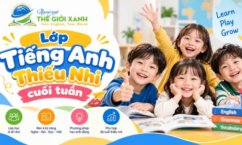 Lớp Tiếng Anh Thiếu Nhi cuối tuần