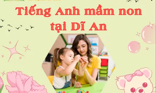 Tiếng Anh mầm non tại Dĩ An