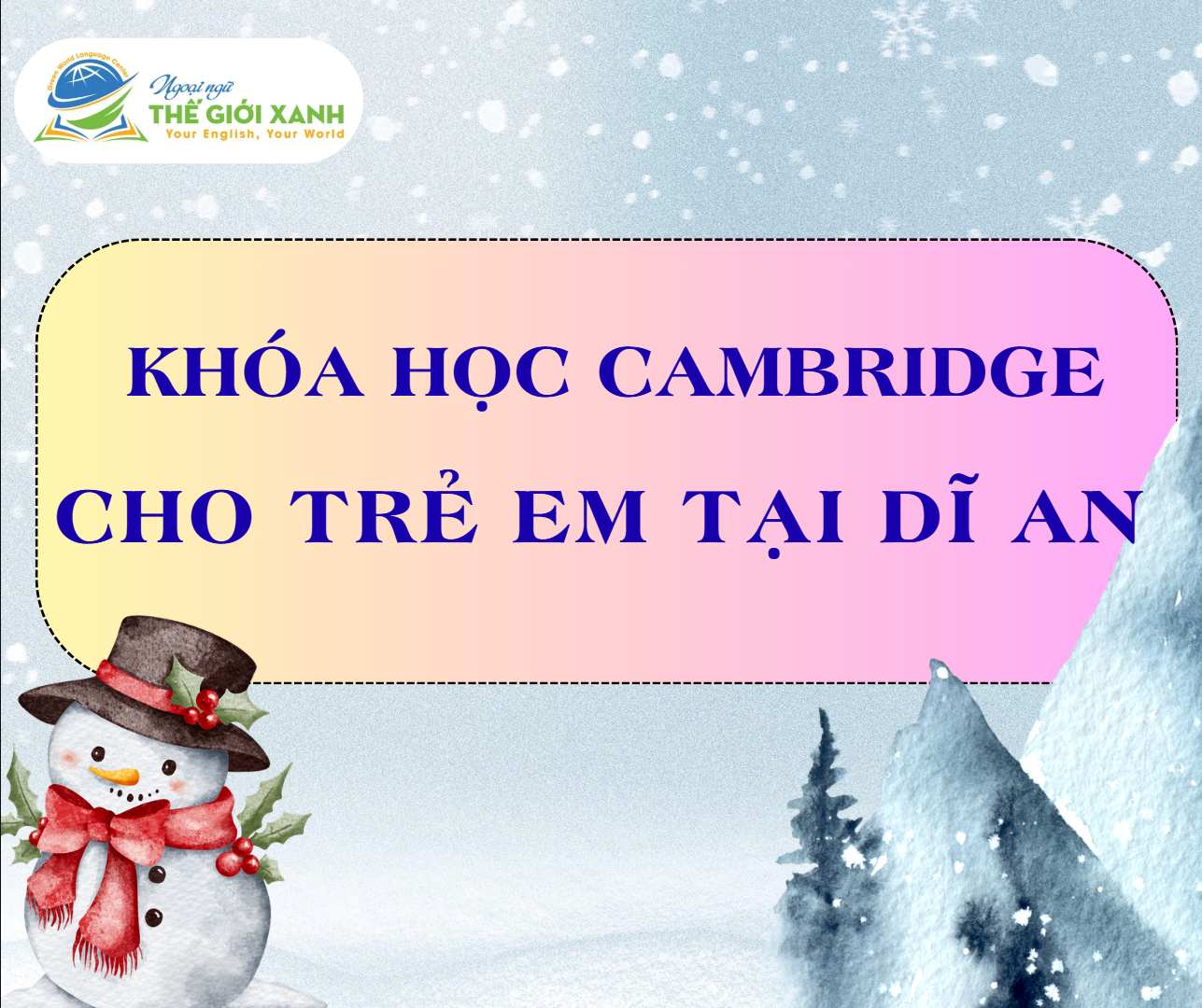 Khóa học Cambridge cho trẻ em tại Dĩ An