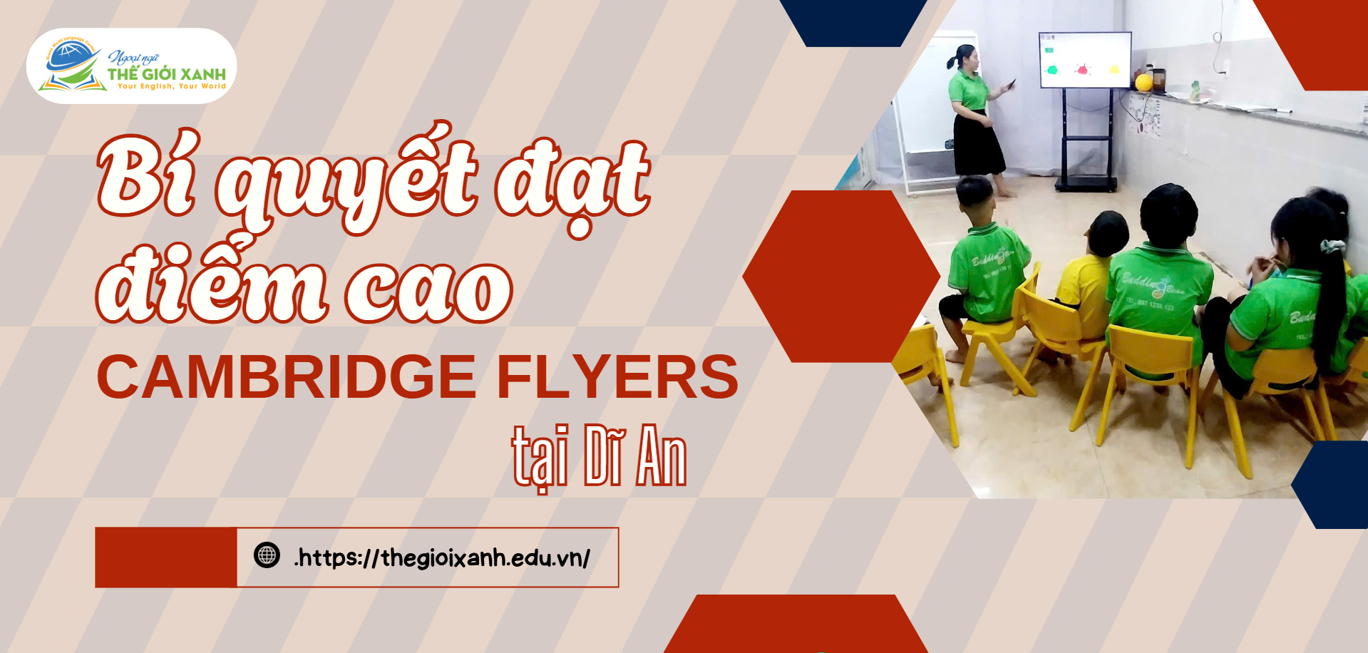 Bí quyết đạt điểm cao Cambridge Flyers tại Dĩ an