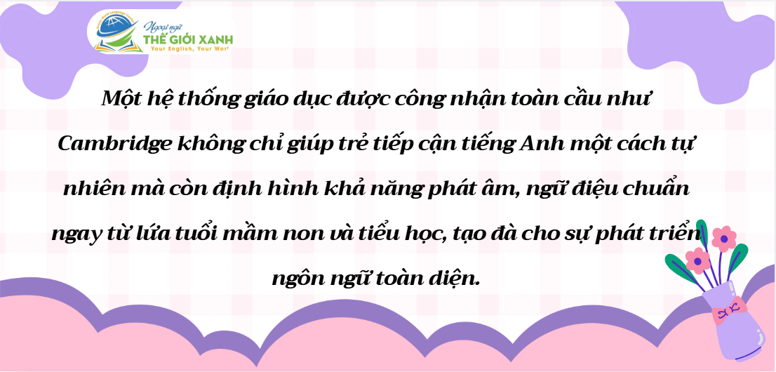 Cambridge giúp bé phát triển ngữ âm tại Bình Dương