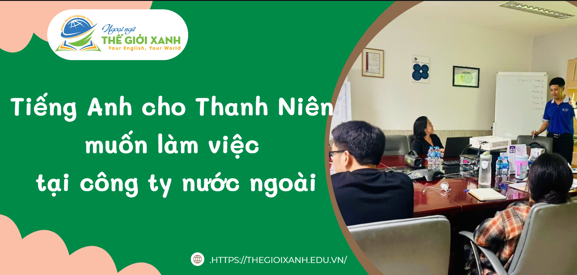 Tiếng Anh cho Thanh Niên muốn làm việc tại công ty nước ngoài