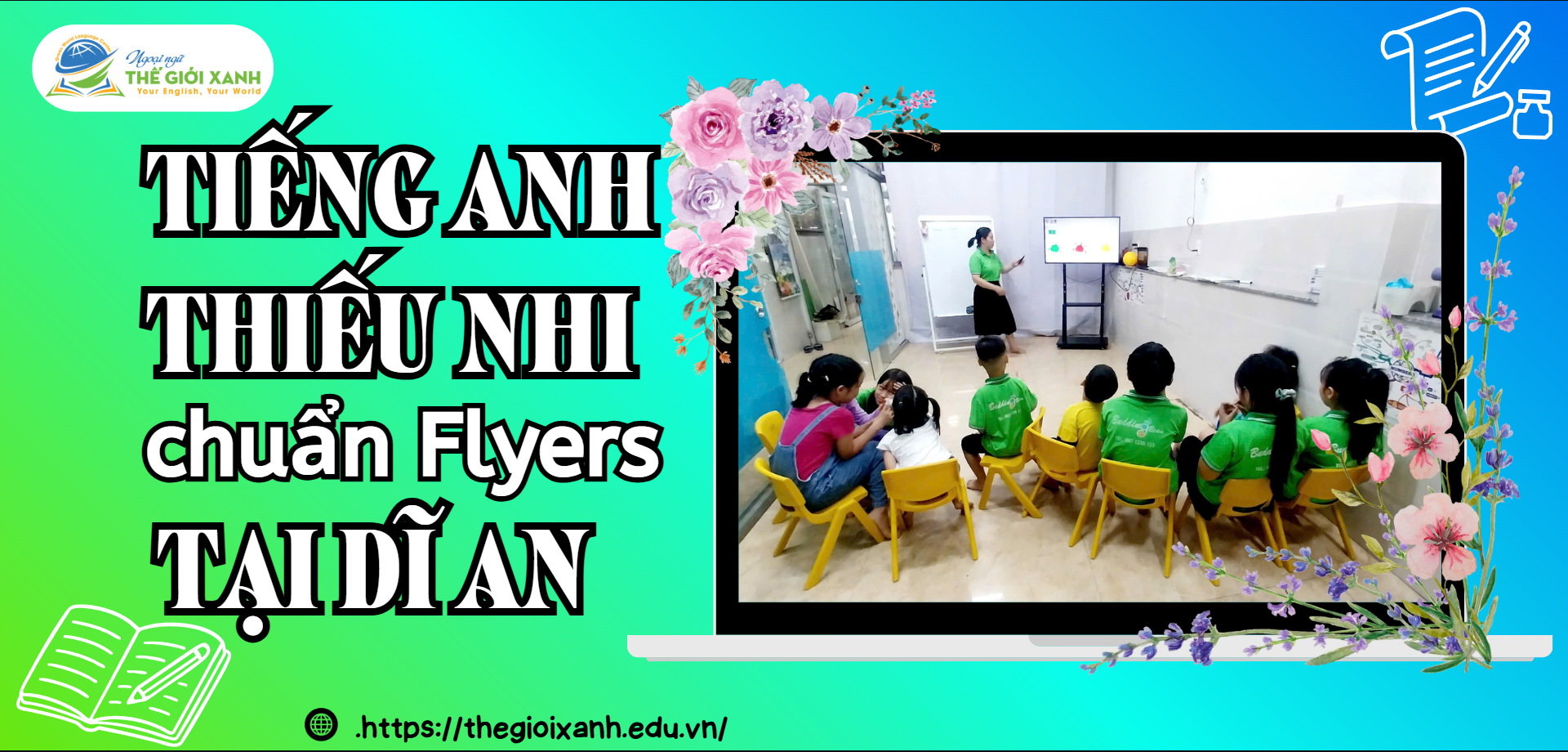 Tiếng Anh Thiếu Nhi chuẩn Flyers tại Dĩ An