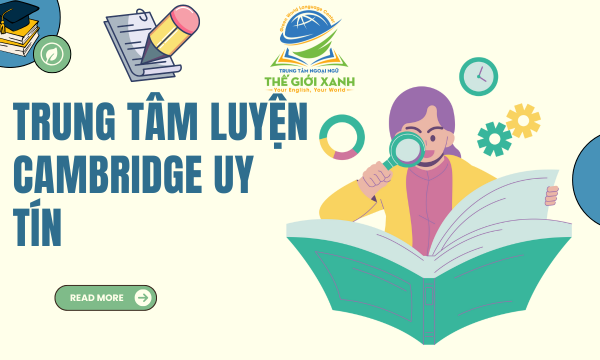 Trung Tâm Luyện Thi Cambridge Uy Tín