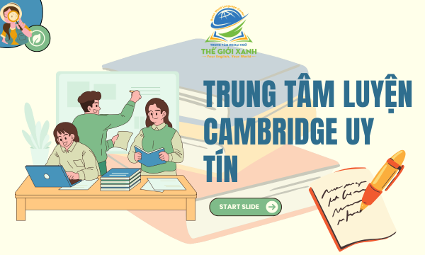 Trung Tâm Luyện Thi Cambridge Uy Tín
