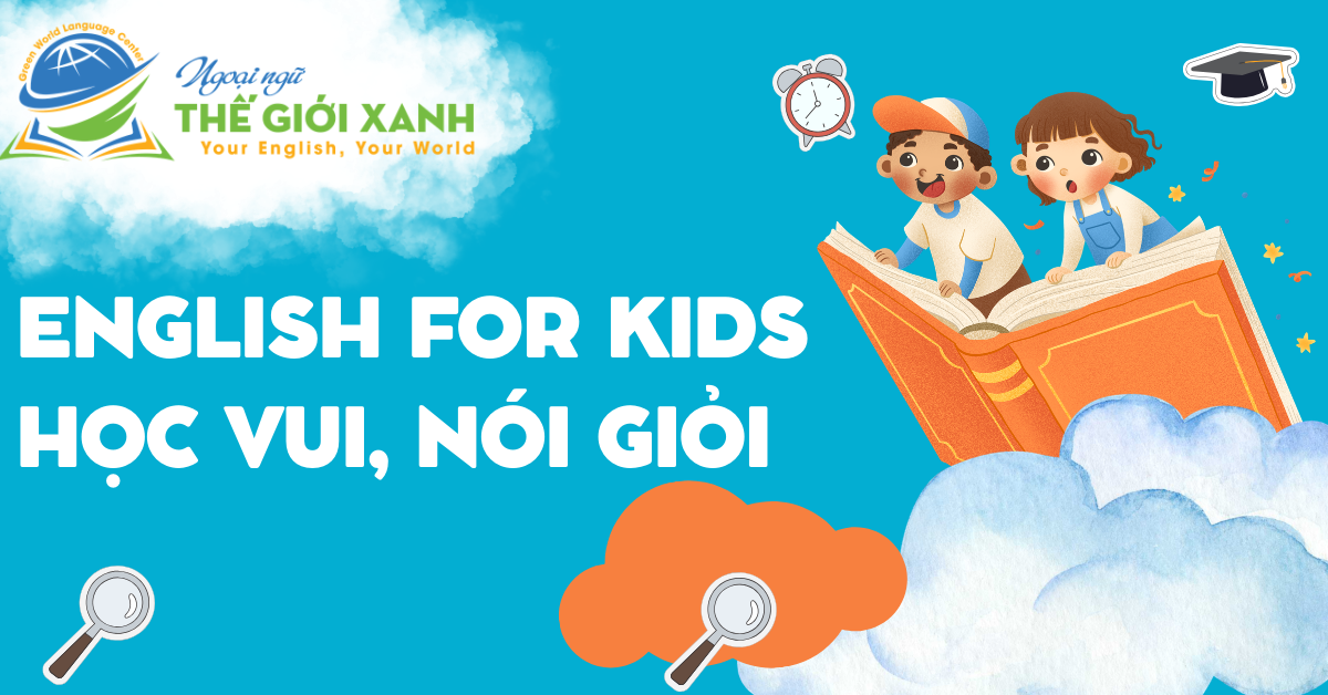 Trung Tâm Tiếng Anh Thiếu Nhi Uy Tín Tại Dĩ An